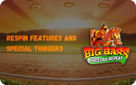 Respin Features and Special Triggers